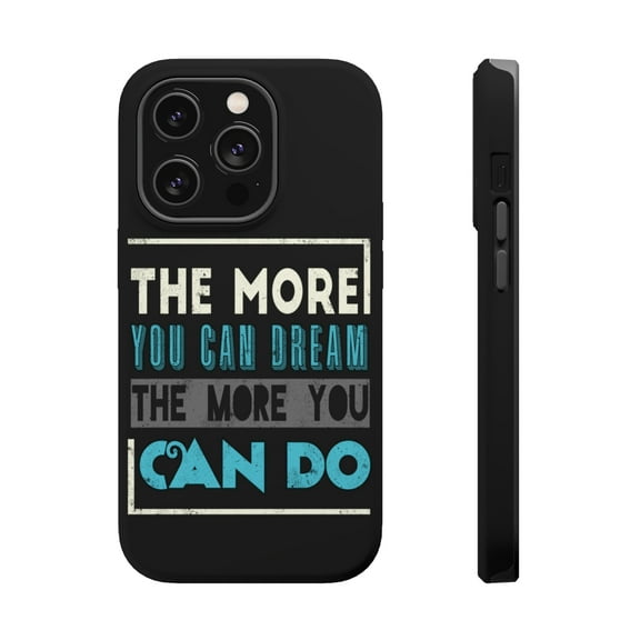 DistinctInk Tough Case for Apple iPhone 15 PRO (6.1" Screen), Compatible with MagSafe Charging - More You Dream More You Do