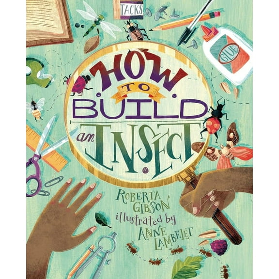 How to Build an Insect, (Hardcover)