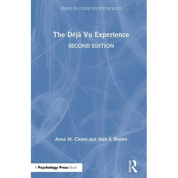 Essays in Cognitive Psychology The Déjà Vu Experience, (Hardcover)