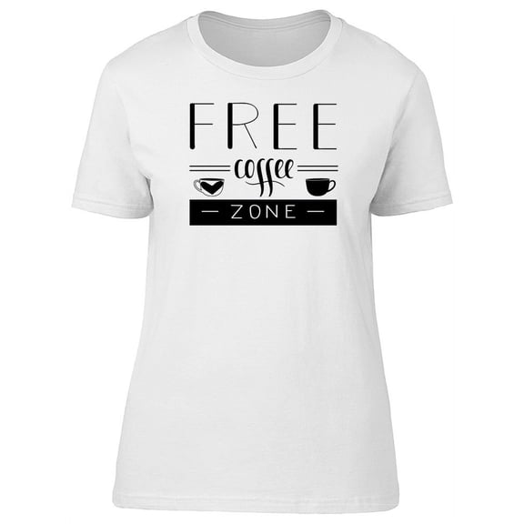 Free Coffee Zone, Coffee Lovers T-Shirt Women -Image by Shutterstock, Female XX-Large