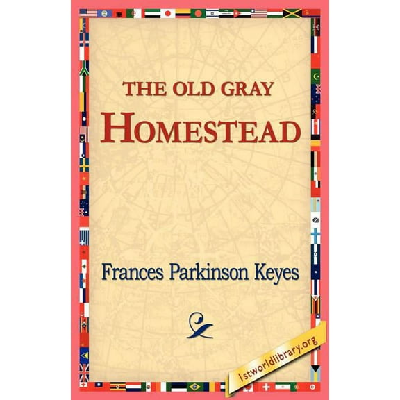 The Old Gray Homestead, (Paperback)
