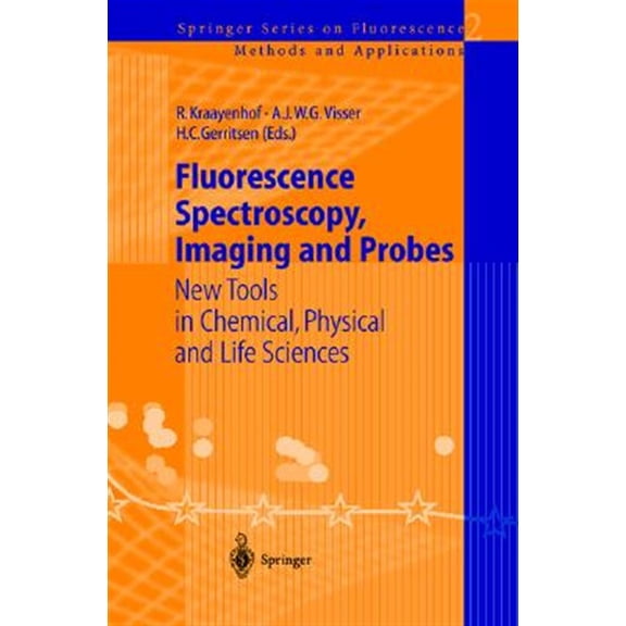 Pre-Owned Springer Series on Fluorescence (Hardcov Fluorescence Spectroscopy, Imaging and Probes: New Tools in Chemical, Physical and Life Sciences, Book 02, (Hardcover)