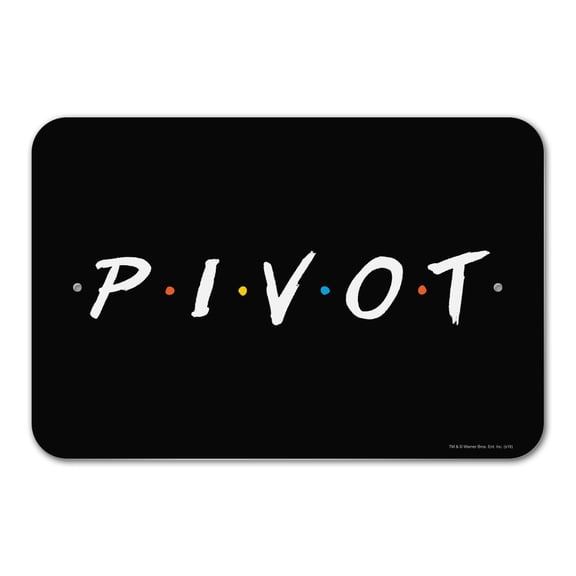 Friends PIVOT Home Business Office Sign