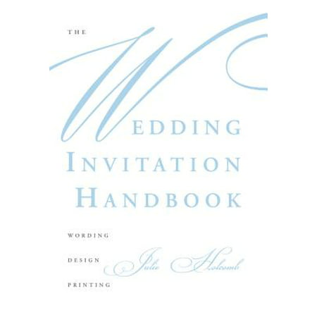 The Wedding Invitation Handbook : Wording, Design, Printing