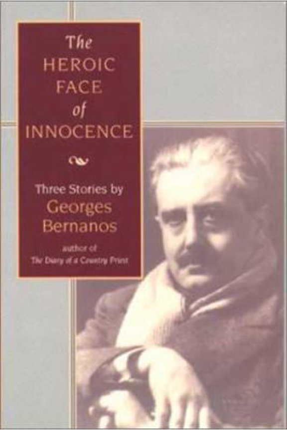 Pre-Owned The Heroic Face of Innocence : Three Stories by Georges Bernanos (Paperback) 0802845657 9780802845658