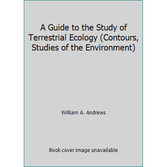 Pre-Owned A Guide to the Study of Terrestrial Ecology (Contours, Studies of the Environment) (Paperback) 0133709329 9780133709322