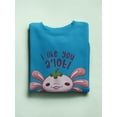 thumbnail image 3 of I Like You A'lotl Sweatshirt Women -Smartprints Designs, Female 5X-Large, 3 of 4