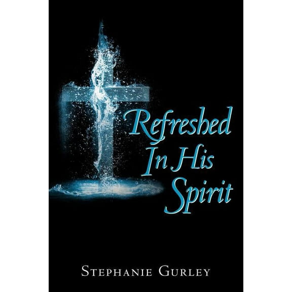 Refreshed in His Spirit, (Paperback)