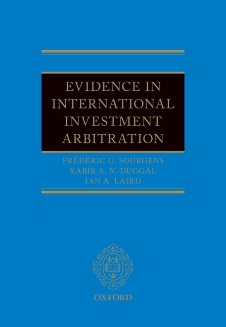 Evidence in International Investment Arbitration 