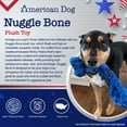 thumbnail image 3 of American Dog Nuggle Bone – Durable Plush Dog Toy with Squeaker Made in USA from Pet-Safe, Machine-Washable Soft Minky Fleece Material with High Resistance to Wear, Tear, and Shrinkage, 3 of 6