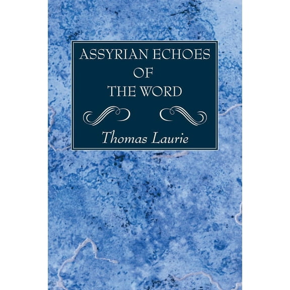 Assyrian Echoes of the Word (Paperback)