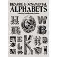 thumbnail image 1 of Pre-Owned Bizarre and Ornamental Alphabets (Paperback) 048624105X 9780486241050, 1 of 1