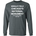 thumbnail image 4 of WRIGLEY FIELD: Chicago's National Monument Long Sleeve T-Shirt, 4 of 4