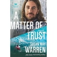 thumbnail image 2 of A Matter of Trust (Montana Rescue, Bk. 3), 2 of 2