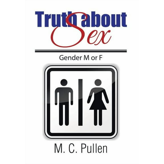 Truth about Sex: Gender M or F (Hardcover)