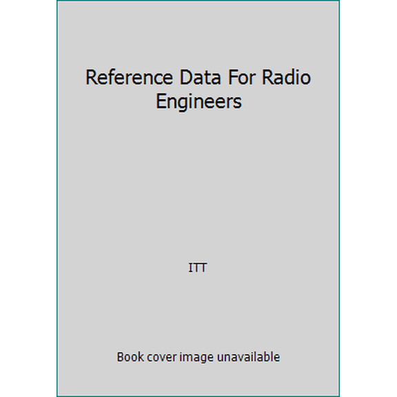 Pre-Owned Reference Data For Radio Engineers (Hardcover) 0672206781 9780672206788