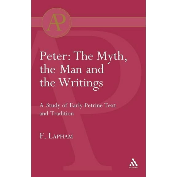 T & T Clark Academic Paperbacks Peter: The Myth, the Man and the Writings, (Paperback)