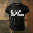 thumbnail image 3 of My Life Feels like A Test I Didn't Study for Graphic Tees Men Summer Short Sleeve Crewneck Funny Quote T Shirts, 3 of 4