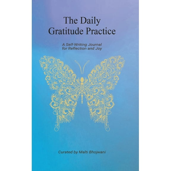 The Daily Gratitude Practice - A Self-Writing Journal for Reflection and Joy, (Hardcover)