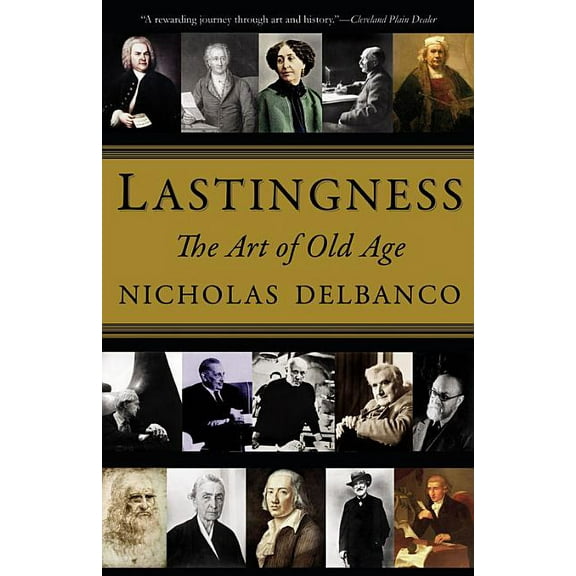 Lastingness: The Art of Old Age, (Paperback)