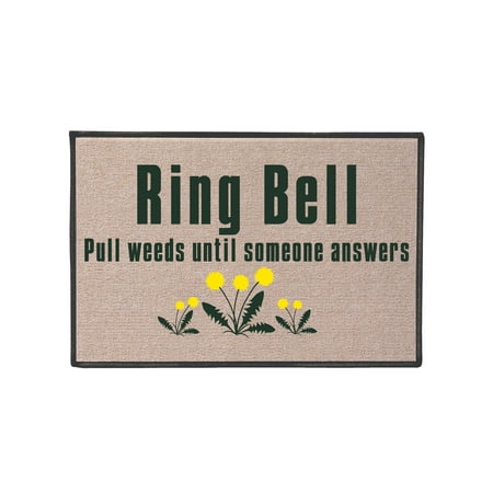 - Ring Bell, Pull Weeds Doormat - Indoor/Outdoor Olefin Welcome Mat