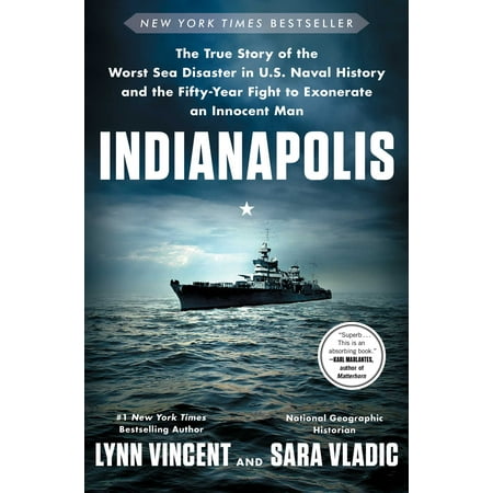 Naval Antiques Indianapolis : The True Story of the Worst Sea Disaster in U.S. Naval History and the Fifty-Year Fight to Exonerate an Innocent Man ()