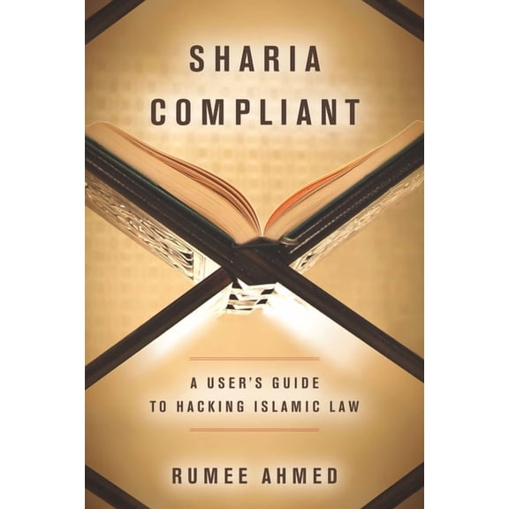 Encountering Traditions Sharia Compliant: A User's Guide to Hacking Islamic Law, (Paperback)