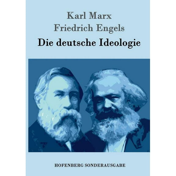 Die deutsche Ideologie (Paperback) by Karl Marx, Friedrich Engels