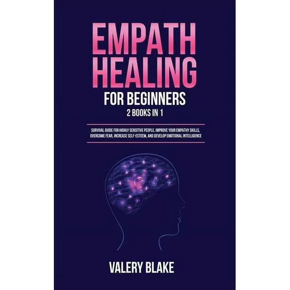Empath Healing for Beginners: 2 Books in 1: Survival Guide for Highly Sensitive People. Improve Your Empathy Skills, Ove, (Hardcover)