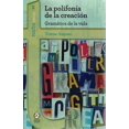 thumbnail image 1 of LA POLIFONIA DE LA CREACION: GRAMATICA DE LA VIDA BONILLA ARTIGAS EDITORES TERESA AIZPUN, 1 of 2