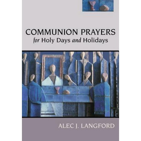 Holy Communion Prayers - Communion Prayers for Holy Days and Holidays