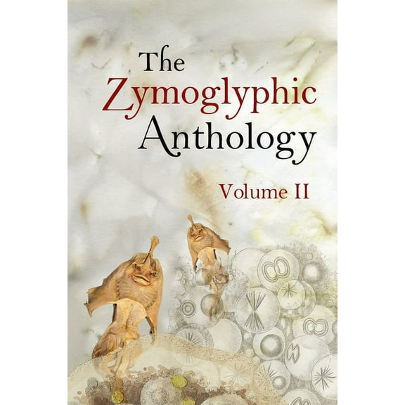 The Zymoglyphic Anthology Volume II (Paperback)