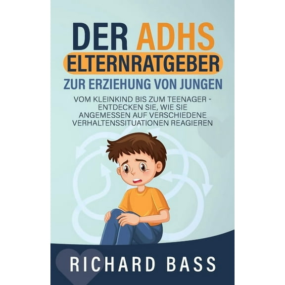 Der ADHS Elternratgeber Zur Erziehung von Jungen, (Paperback)