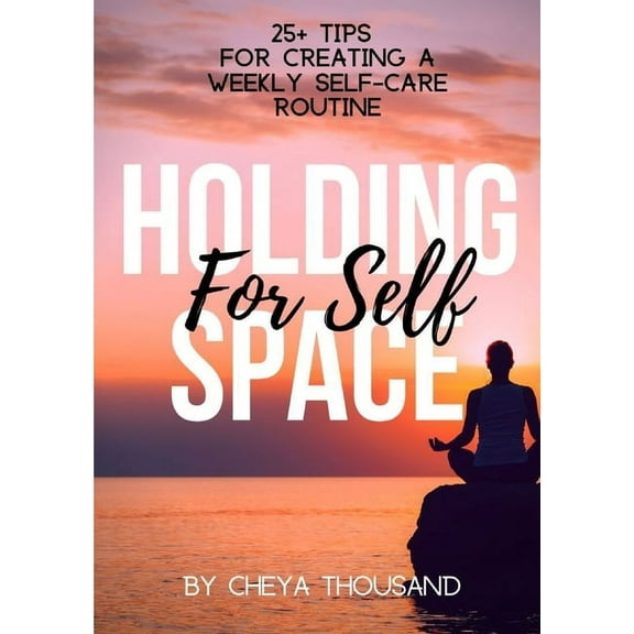 Holding Space for Self, (Paperback)