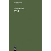 Sylt: Eine Wanderung Durch Die Natur- Und Kulturwelt Der Insel (Hardcover)
