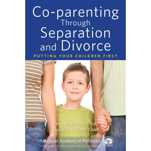 Co-Parenting Through Separation and Divorce: Putting Your Children First, (Paperback)