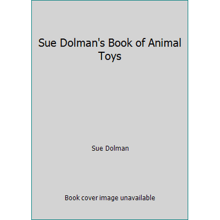 Sue Dolman's Book of Animal Toys [Paperback - Used]