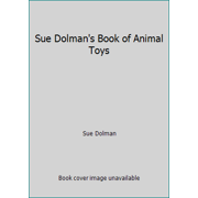 Sue Dolman's Book of Animal Toys [Paperback - Used]