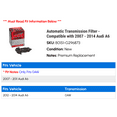 thumbnail image 2 of Automatic Transmission Filter - Compatible with 2007 - 2014 Audi A6 2008 2009 2010 2011 2012 2013, 2 of 2