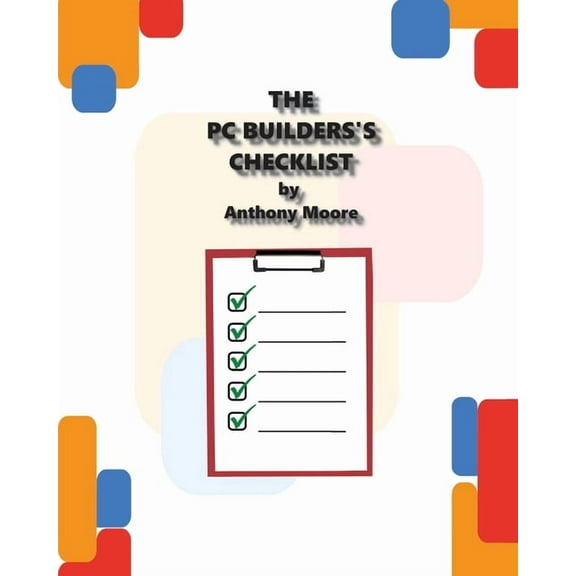 The PC Builder's Checklist, (Paperback)