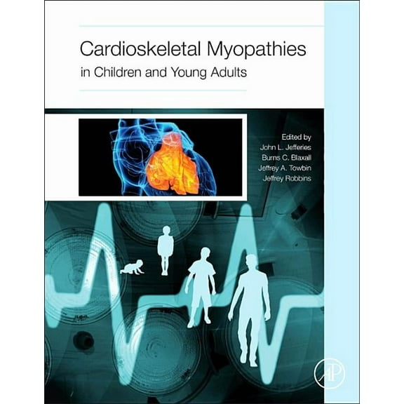 Cardioskeletal Myopathies in Children and Young Adults, (Hardcover)