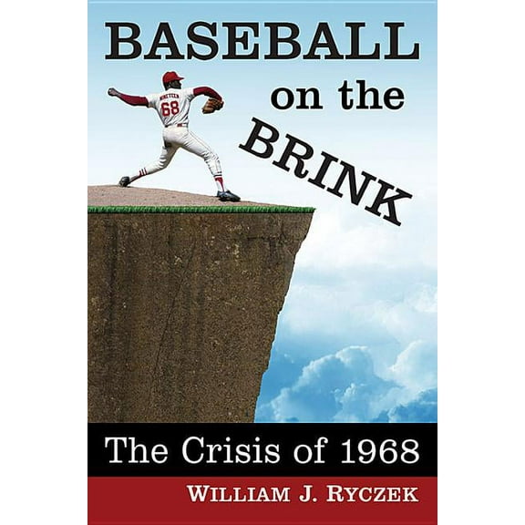 Baseball on the Brink: The Crisis of 1968, (Paperback)