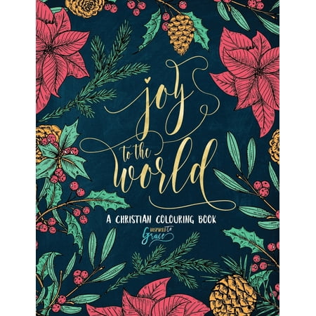 Christmas Eve Bible Verses A Christian Colouring Book : Joy to the World: A Christmas Coloring Book for Adults & Teens ()