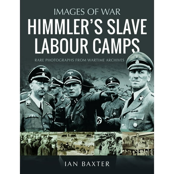 Himmler's Slave Labour Camps, (Paperback)