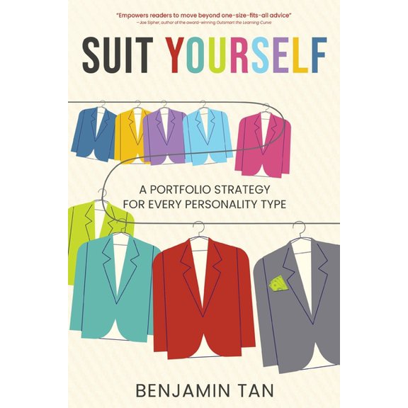 Suit Yourself: A Portfolio Strategy for Every Personality Type, (Paperback)