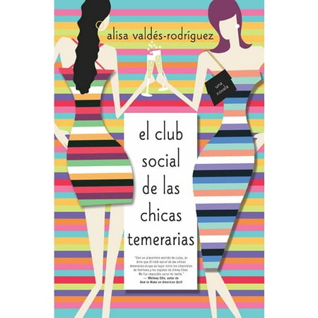 El club social de las chicas temerarias : Una Novela (Spanish edition of The Dirty Girls Social