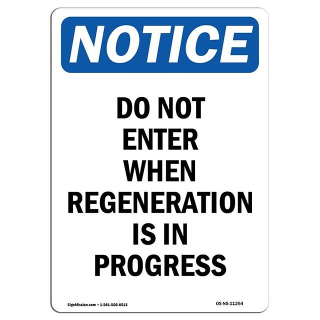 SignMission OS-NS-A-1218-V-11254 12 x 18 in. OSHA Notice Sign - Do Not Enter When Regeneration