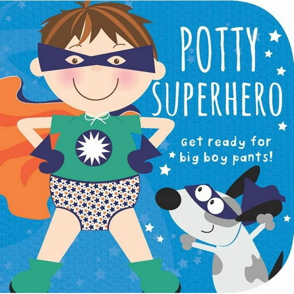 Potty Superhero: Get Ready for Big Boy Pants!, (Board Book)
