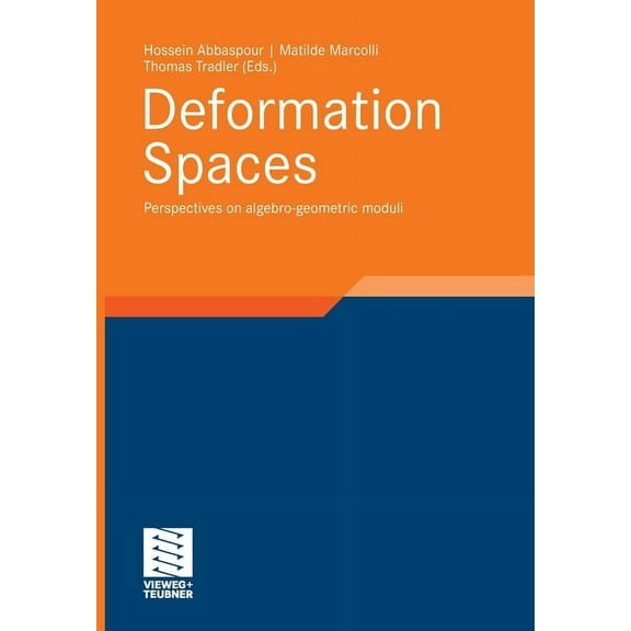 Aspects of Mathematics Deformation Spaces: Perspectives on Algebro-Geometric Moduli, Book 40, (Paperback)
