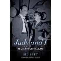 Judy and I : My Life with Judy Garland (Hardcover)